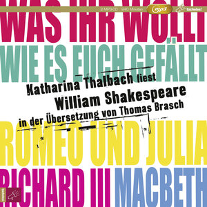 Buchcover Katharina Thalbach liest William Shakespeare in der Übersetzung von Thomas Brasch | William Shakespeare | EAN 9783864843471 | ISBN 3-86484-347-2 | ISBN 978-3-86484-347-1