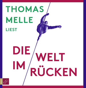 Buchcover Die Welt im Rücken | Thomas Melle | EAN 9783864844423 | ISBN 3-86484-442-8 | ISBN 978-3-86484-442-3