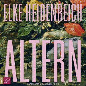Buchcover Altern | Elke Heidenreich | EAN 9783864848407 | ISBN 3-86484-840-7 | ISBN 978-3-86484-840-7
