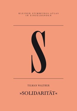 Buchcover S – Solidarität | Tilman Walther | EAN 9783864851315 | ISBN 3-86485-131-9 | ISBN 978-3-86485-131-5