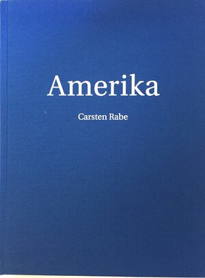 Buchcover Amerika | Carsten Rabe | EAN 9783864851841 | ISBN 3-86485-184-X | ISBN 978-3-86485-184-1