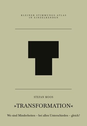 Buchcover T – Transformation | Stefan Moos | EAN 9783864853012 | ISBN 3-86485-301-X | ISBN 978-3-86485-301-2