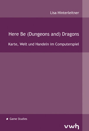 Buchcover Here Be (Dungeons and) Dragons | Lisa Hinterleitner | EAN 9783864881800 | ISBN 3-86488-180-3 | ISBN 978-3-86488-180-0