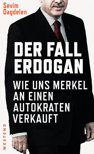 Buchcover Der Fall Erdogan | Sevim Dagdelen | EAN 9783864891564 | ISBN 3-86489-156-6 | ISBN 978-3-86489-156-4