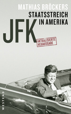 Buchcover JFK - Staatsstreich in Amerika | Mathias Bröckers | EAN 9783864891687 | ISBN 3-86489-168-X | ISBN 978-3-86489-168-7