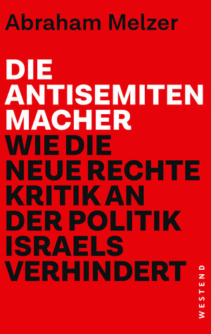 Buchcover Die Antisemitenmacher | Abraham Melzer | EAN 9783864891830 | ISBN 3-86489-183-3 | ISBN 978-3-86489-183-0