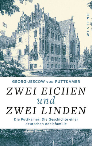 Buchcover Zwei Eichen und zwei Linden | Georg-Jescow von Puttkamer | EAN 9783864891854 | ISBN 3-86489-185-X | ISBN 978-3-86489-185-4