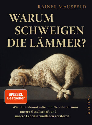 Buchcover Warum schweigen die Lämmer? | Rainer Mausfeld | EAN 9783864892776 | ISBN 3-86489-277-5 | ISBN 978-3-86489-277-6