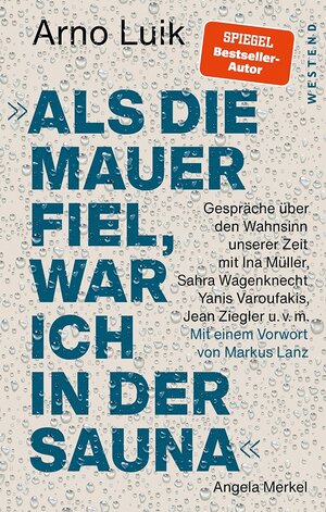 Buchcover "Als die Mauer fiel, war ich in der Sauna." | Arno Luik | EAN 9783864893612 | ISBN 3-86489-361-5 | ISBN 978-3-86489-361-2