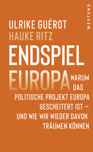 Buchcover Endspiel Europa | Ulrike Guérot | EAN 9783864893902 | ISBN 3-86489-390-9 | ISBN 978-3-86489-390-2