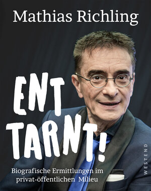 Buchcover Enttarnt! | Mathias Richling | EAN 9783864894572 | ISBN 3-86489-457-3 | ISBN 978-3-86489-457-2