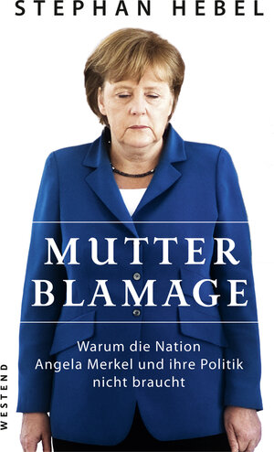 Buchcover Mutter Blamage | Stephan Hebel | EAN 9783864895234 | ISBN 3-86489-523-5 | ISBN 978-3-86489-523-4