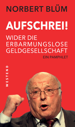 Buchcover Aufschrei! | Norbert Blüm | EAN 9783864896330 | ISBN 3-86489-633-9 | ISBN 978-3-86489-633-0