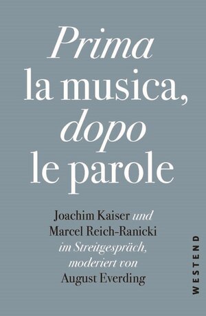 Buchcover Prima la Musica, dopo le parole | Marcel Reich-Ranicki | EAN 9783864897153 | ISBN 3-86489-715-7 | ISBN 978-3-86489-715-3