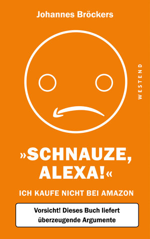 Buchcover Schnauze, Alexa! | Johannes Bröckers | EAN 9783864897399 | ISBN 3-86489-739-4 | ISBN 978-3-86489-739-9