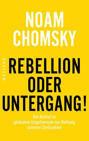 Buchcover Rebellion oder Untergang! | Noam Chomsky | EAN 9783864898105 | ISBN 3-86489-810-2 | ISBN 978-3-86489-810-5