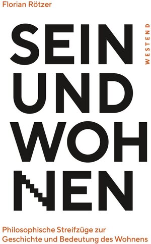 Buchcover Sein und Wohnen | Florian Rötzer | EAN 9783864898112 | ISBN 3-86489-811-0 | ISBN 978-3-86489-811-2