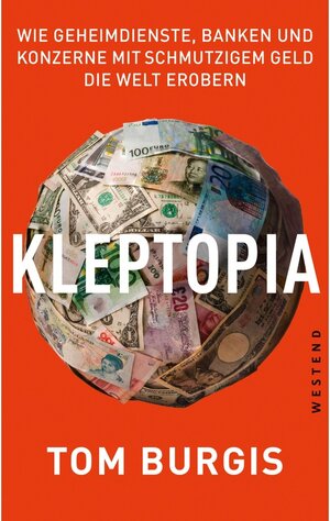 Buchcover Kleptopia | Tom Burgis | EAN 9783864898310 | ISBN 3-86489-831-5 | ISBN 978-3-86489-831-0