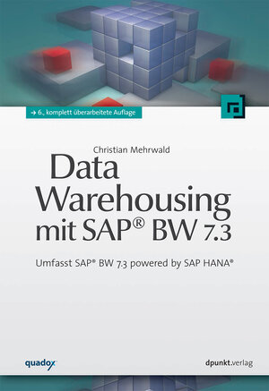 Buchcover Data Warehousing mit SAP® BW 7.3 | Christian Mehrwald | EAN 9783864900372 | ISBN 3-86490-037-9 | ISBN 978-3-86490-037-2