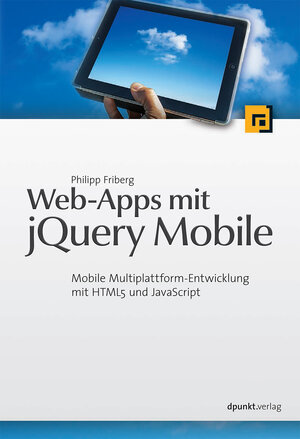 Buchcover Web-Apps mit jQuery Mobile | Philipp Friberg | EAN 9783864900563 | ISBN 3-86490-056-5 | ISBN 978-3-86490-056-3