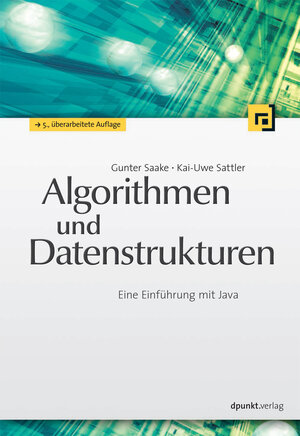 Buchcover Algorithmen und Datenstrukturen | Gunther Saake | EAN 9783864901362 | ISBN 3-86490-136-7 | ISBN 978-3-86490-136-2