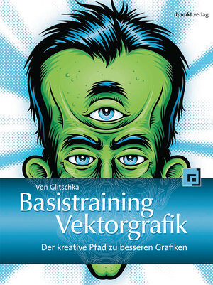 Buchcover Basistraining Vektorgrafik | Von Glitschka | EAN 9783864901829 | ISBN 3-86490-182-0 | ISBN 978-3-86490-182-9