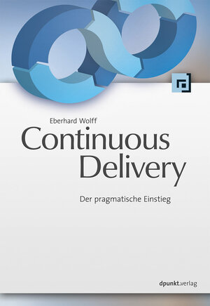 Buchcover Continuous Delivery | Eberhard Wolff | EAN 9783864902086 | ISBN 3-86490-208-8 | ISBN 978-3-86490-208-6