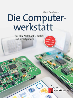Buchcover Die Computerwerkstatt | Klaus Dembowski | EAN 9783864902512 | ISBN 3-86490-251-7 | ISBN 978-3-86490-251-2