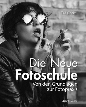 Buchcover Die Neue Fotoschule | Tilo Gockel | EAN 9783864903830 | ISBN 3-86490-383-1 | ISBN 978-3-86490-383-0