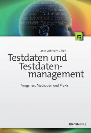 Buchcover Testdaten und Testdatenmanagement | Janet Albrecht-Zölch | EAN 9783864904868 | ISBN 3-86490-486-2 | ISBN 978-3-86490-486-8
