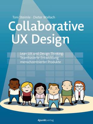 Buchcover Collaborative UX Design | Toni Steimle | EAN 9783864905322 | ISBN 3-86490-532-X | ISBN 978-3-86490-532-2