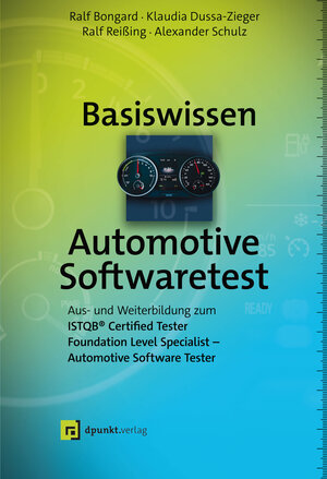 Buchcover Basiswissen Automotive Softwaretest | Ralf Bongard | EAN 9783864905803 | ISBN 3-86490-580-X | ISBN 978-3-86490-580-3
