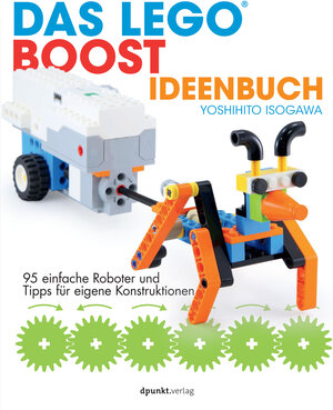 Buchcover Das LEGO®-Boost-Ideenbuch | Yoshihito Isogawa | EAN 9783864906374 | ISBN 3-86490-637-7 | ISBN 978-3-86490-637-4