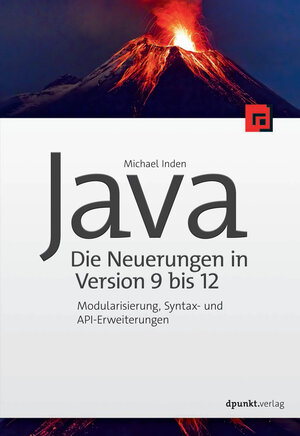Buchcover Java – die Neuerungen in Version 9 bis 12 | Michael Inden | EAN 9783864906725 | ISBN 3-86490-672-5 | ISBN 978-3-86490-672-5