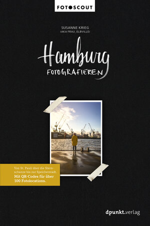 Buchcover Hamburg fotografieren | Susanne Krieg | EAN 9783864906916 | ISBN 3-86490-691-1 | ISBN 978-3-86490-691-6