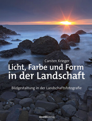Buchcover Licht, Farbe und Form in der Landschaft | Carsten Krieger | EAN 9783864907227 | ISBN 3-86490-722-5 | ISBN 978-3-86490-722-7