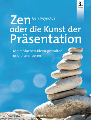 Buchcover Zen oder die Kunst der Präsentation | Garr Reynolds | EAN 9783864907593 | ISBN 3-86490-759-4 | ISBN 978-3-86490-759-3