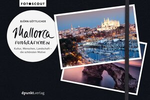 Buchcover Mallorca fotografieren | Björn Göttlicher | EAN 9783864907654 | ISBN 3-86490-765-9 | ISBN 978-3-86490-765-4