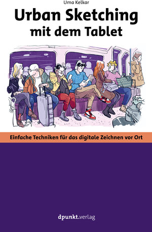 Buchcover Urban Sketching mit dem Tablet | Uma Kelkar | EAN 9783864907661 | ISBN 3-86490-766-7 | ISBN 978-3-86490-766-1