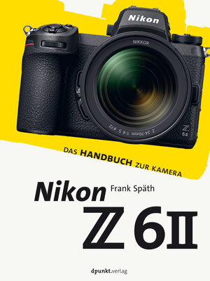 Buchcover Nikon Z 6II | Frank Späth | EAN 9783864908330 | ISBN 3-86490-833-7 | ISBN 978-3-86490-833-0