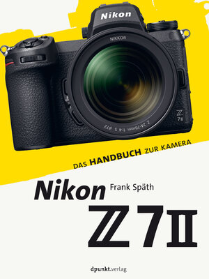 Buchcover Nikon Z 7II | Frank Späth | EAN 9783864908354 | ISBN 3-86490-835-3 | ISBN 978-3-86490-835-4