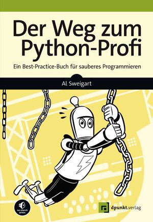 Buchcover Der Weg zum Python-Profi | Al Sweigart | EAN 9783864908743 | ISBN 3-86490-874-4 | ISBN 978-3-86490-874-3