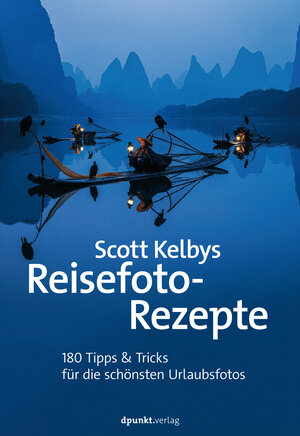 Buchcover Scott Kelbys Reisefoto-Rezepte | Scott Kelby | EAN 9783864909252 | ISBN 3-86490-925-2 | ISBN 978-3-86490-925-2