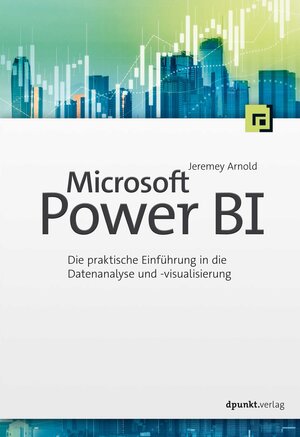 Buchcover Microsoft Power BI | Jeremey Arnold | EAN 9783864909696 | ISBN 3-86490-969-4 | ISBN 978-3-86490-969-6