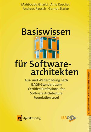 Buchcover Basiswissen für Softwarearchitekten | Mahbouba Gharbi | EAN 9783864909849 | ISBN 3-86490-984-8 | ISBN 978-3-86490-984-9