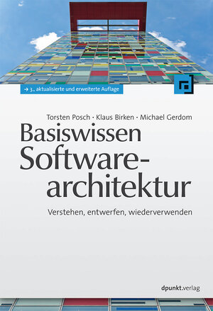 Buchcover Basiswissen Softwarearchitektur | Torsten Posch | EAN 9783864910425 | ISBN 3-86491-042-0 | ISBN 978-3-86491-042-5