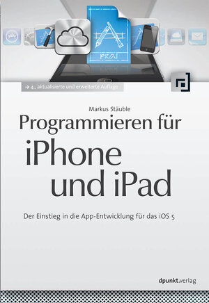 Buchcover Programmieren für iPhone und iPad | Markus Stäuble | EAN 9783864911019 | ISBN 3-86491-101-X | ISBN 978-3-86491-101-9