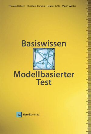 Buchcover Basiswissen Modellbasierter Test | Thomas Roßner | EAN 9783864911040 | ISBN 3-86491-104-4 | ISBN 978-3-86491-104-0