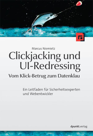Buchcover Clickjacking und UI-Redressing - Vom Klick-Betrug zum Datenklau | Marcus Niemietz | EAN 9783864911156 | ISBN 3-86491-115-X | ISBN 978-3-86491-115-6