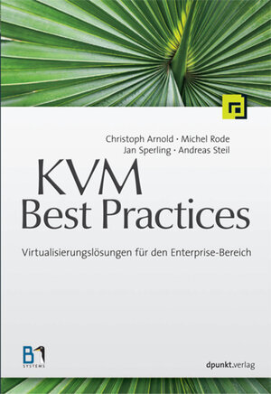 Buchcover KVM Best Practices | Christoph Arnold | EAN 9783864911170 | ISBN 3-86491-117-6 | ISBN 978-3-86491-117-0